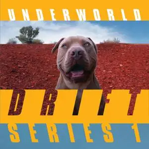 Underworld - DRIFT Series 1 (2019) [Official Digital Download 24/48]