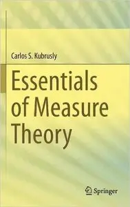 Essentials of Measure Theory