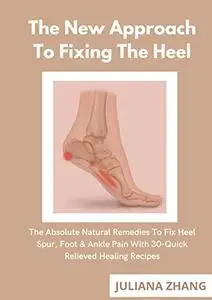 The New Approach To Fixing The Heel