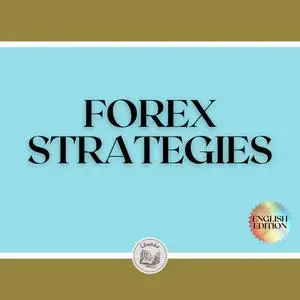 «FOREX STRATEGIES» by LIBROTEKA