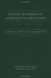 Stevens' Handbook of Experimental Psychology. Volume 3: Learning, Motivation, and Emotion (3rd edition)