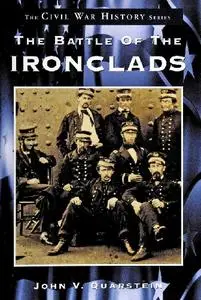 The Battle of the Ironclads (Civil War History Series)