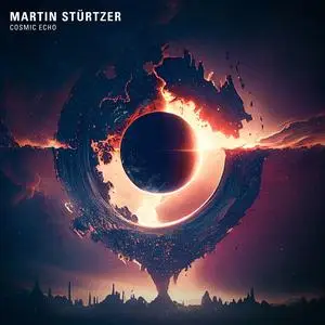 Martin Stürtzer - Cosmic Echo (2023) [Official Digital Download]