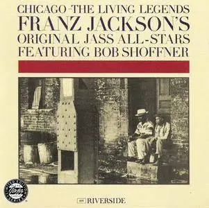 Franz Jackson's Original Jass All-Stars featuring Bob Shoffner - Chicago: The Living Legends (1961) {1993 OJC} **[RE-UP]**