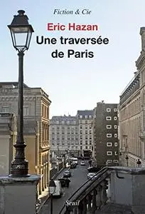 Eric Hazan, "Une traversée de Paris"