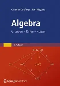 Algebra: Gruppen - Ringe - Körper, 3 Auflage