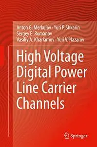 High Voltage Digital Power Line Carrier Channels