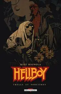 Hellboy - T08 Trolls et sorcières