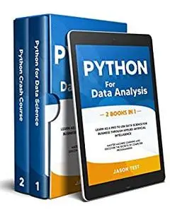 PYTHON FOR DATA ANALYSIS: 2 BOOKS IN 1