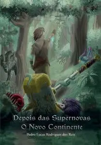 «Depois das Supernovas» by Pedro Lucas Rodrigues dos Reis