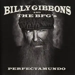 Billy Gibbons and The BFG's - Perfectamundo (2015) {Concord Records}