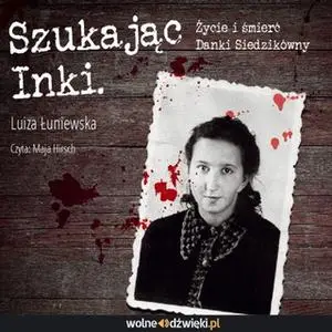 «Szukając Inki» by Luiza Łuniewska