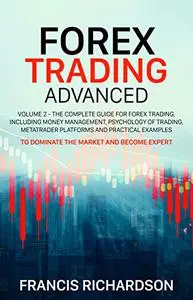 Forex Trading Advanced The Complete Guide for Forex Trading