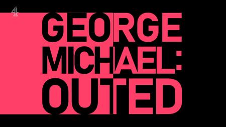 Channel 4 - George Michael: Outed (2023)