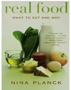 Real Food: What to Eat and Why (Repost)