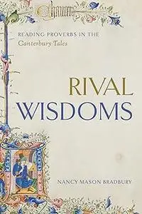 Rival Wisdoms: Reading Proverbs in the Canterbury Tales