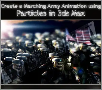 3ds Max Tutorial - Create a Marching Army Animation