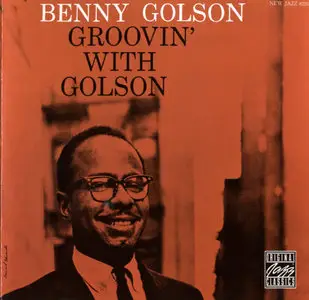 Benny Golson - Groovin' With Golson (1959) {Prestige OJCCD-226-2 rel 1992}