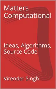 Matters Computational: Ideas, Algorithms, Source Code