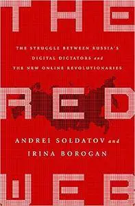 The Red Web: The Kremlin's Wars on the Internet, Revised Edition