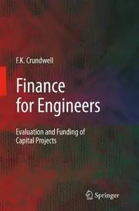 Finance for Engineers: Evaluation and Funding of Capital Projects