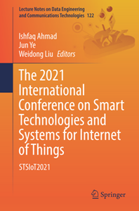 The 2021 International Conference on Smart Technologies and Systems for Internet of Things : STSIoT2021