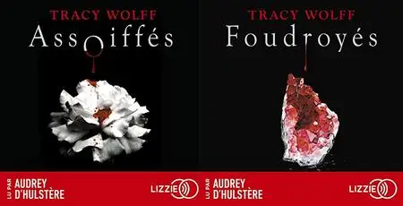 Tracy Wolff, "Assoiffés", tome 1 et 2
