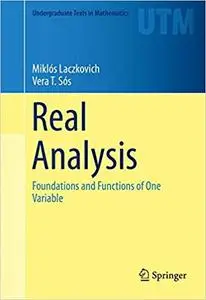 Real Analysis: Foundations and Functions of One Variable