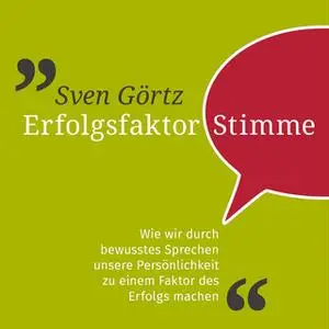 «Erfolgsfaktor Stimme» by Sven Görtz