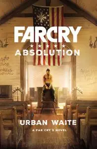 «Far Cry: Absolution» by Urban Waite