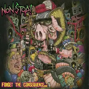 NoN-SToP! - Forget the Consequence (2011)