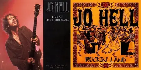 Jo Hell - 2 Albums: Live At The Pjeireblues (2011) / Rockin' Land (2013)