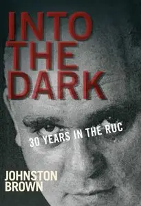 Into the Dark: 30 Years in the RUC