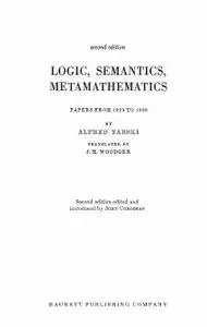 Logic, Semantics, Metamathematics (2nd Edition)