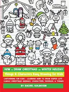 How to Draw Christmas and Winter Holiday Things & Characters Easy Drawing for Kids