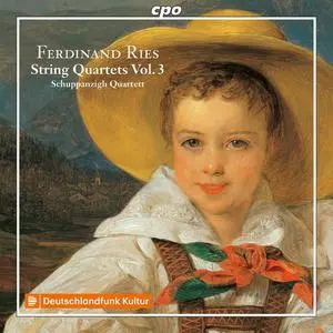 Schuppanzigh-Quartett - Ferdinand Ries: String Quartets, Vol. 3 (2018)
