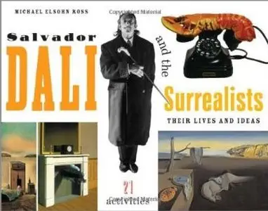 "Salvador Dali and the Surrealists: Their Lives and Ideas, 21 Activities"
