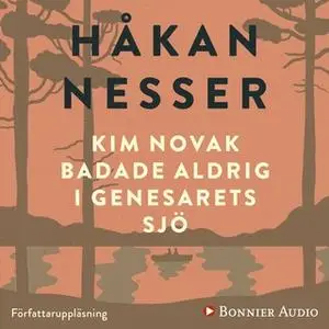 «Kim Novak badade aldrig i Genesarets sjö» by Håkan Nesser