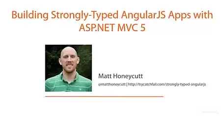 Pluralsight - Building Strongly-typed AngularJS Apps with ASP.NET MVC 5