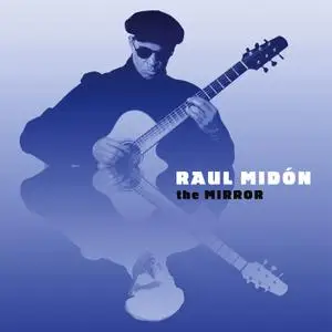 Raul Midón - The Mirror (2020) [Official Digital Download 24/88]