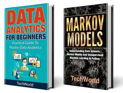 Data Science: 2 Books – Data Analytics For Beginners And Markov Models