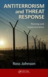 Antiterrorism and Threat Response: Planning and Implementation (repost)