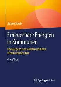Erneuerbare Energien in Kommunen: Energiegenossenschaften gründen, führen und beraten, 4. Auflage