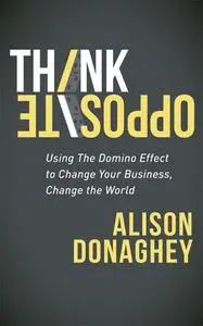«Think Opposite» by Alison Donaghey