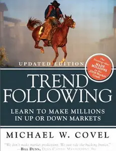 Trend Following (Updated Edition): Learn to Make Millions in Up or Down Markets