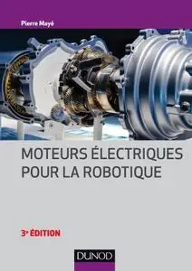 Pierre Mayé, "Moteurs électriques pour la robotique"