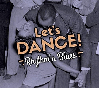 VA - Let's Dance! Rhythm'n Blues (2016)
