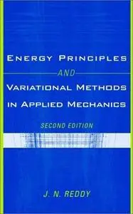 Energy Principles and Variational Methods in Applied Mechanics