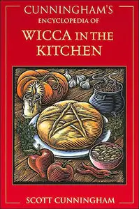 Cunningham's Encyclopedia of Wicca in the Kitchen [Repost]