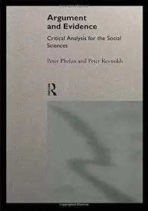 Argument and Evidence: Critical Analysis for the Social Sciences